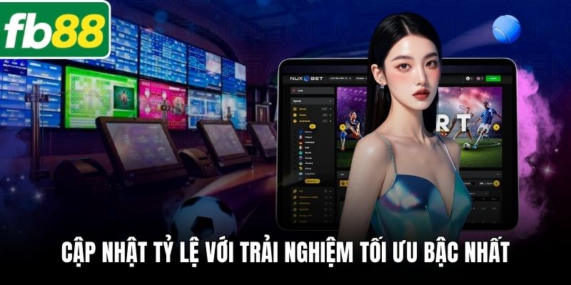 Cập nhật tỷ lệ với trải nghiệm tối ưu bậc nhất