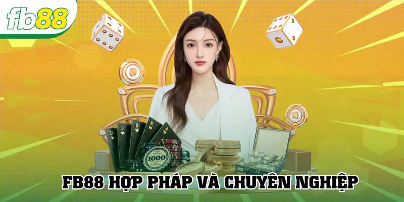 FB88 hợp pháp và chuyên nghiệp