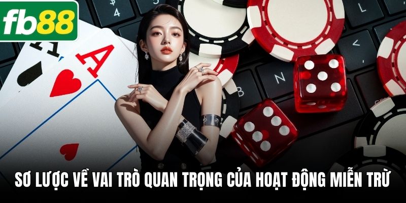 Sơ lược về vai trò quan trọng của hoạt động miễn trừ